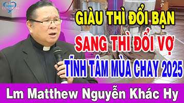 GIÀU ĐỔI BẠN SANG ĐỔI VỢ - Tĩnh Tâm Mùa Chay 2025 - Lm Matthew Nguyễn Khắc Hy (Ngày 2)