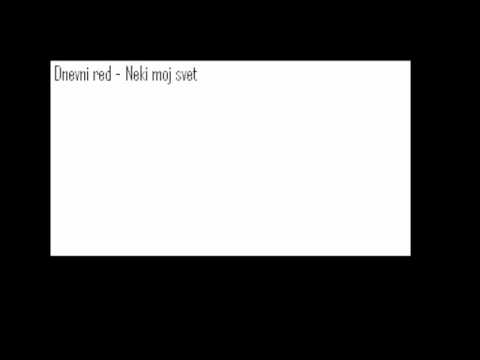dnevni red neki moj svet youtube dnevni red