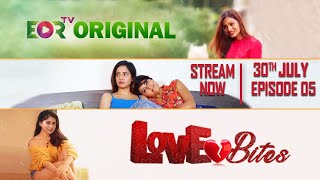 Love Bites Web Series- Episode 5 Trailer | Indian Lesbian Romantic Love Story | EORTV Media