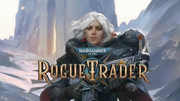 Highlight: Warhammer 40,000: Rogue Trader (Chapitre 1 partie 2/3 - bêta)