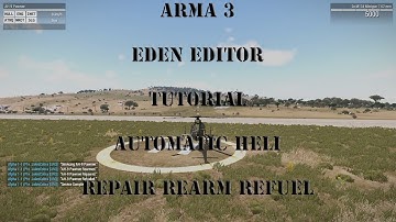 Arma3 - Eden Editor Tutorial - Auto Repair Rearm Refuel Heli