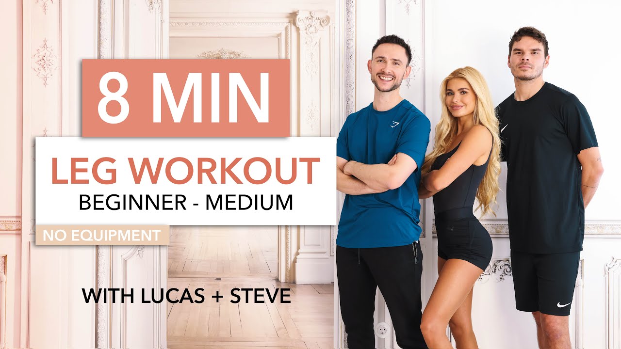 8 MIN LEG WORKOUT - with Lucas & Steve / Level: Beginner - Medium, or use  it as a Warm Up - YouTube