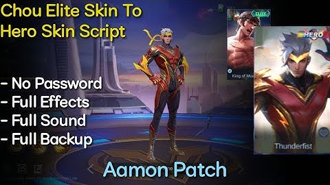 Chou Elite Skin To Hero Skin Thunderfist Script | No Password | Aamon Patch | Shogun
