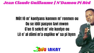 Jean Claude Guillaume - N'Damou Pi Rèd ( Fanm Pasyon m' ) Lyrics by @NOULAKAY