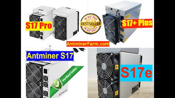 🔥 AntminerFarm.com - Review and Setup : Bitmain Antminer S17 | S17 Pro | S17e | S17+ Plus |