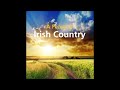 A Feast Of Irish Country Music | Essential Country Songs #irishcountrymusic