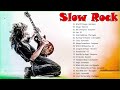 Slow Rock Ballads 70s 80s 90s | Bon Jovi, Gnr, Lynyrd Skynyrd, U2, Scorpions...