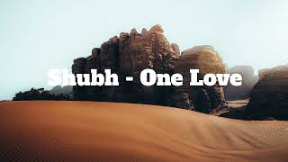 Shubh - One Love