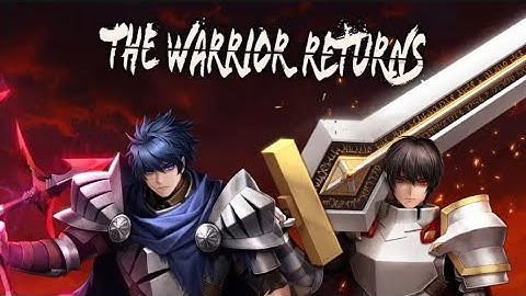 The Warrior Returns AFK Gameplay Android IOS - Early Access