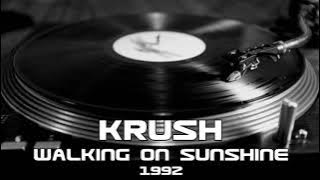 Krush - Walking On Sunshine (1992)