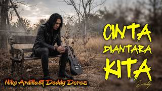 Download lagu Lagu Rock Menyayat Hati | Cinta Diantara Kita - Nike Ardilla Ft Deddy Dores | POP ROCK Cover EVNDY