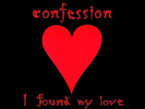 Confession — Confession   I Found My Love Trance Mix