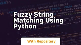 Fuzzy string matching using python