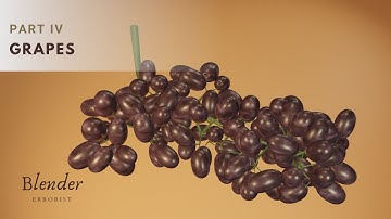 Grapes Blender Tutorial - Part IV