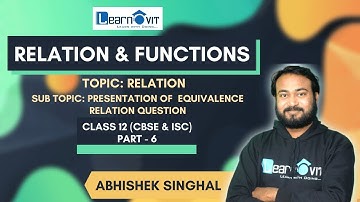 #6 Relation & Functions | Presentation of Equivalence relation | Session-2021-22 | By Abhishek Sir