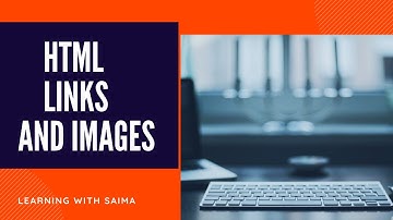 HTML Links and Images in Urdu/Hindi | How to make clickable Images By Learning With Saima.