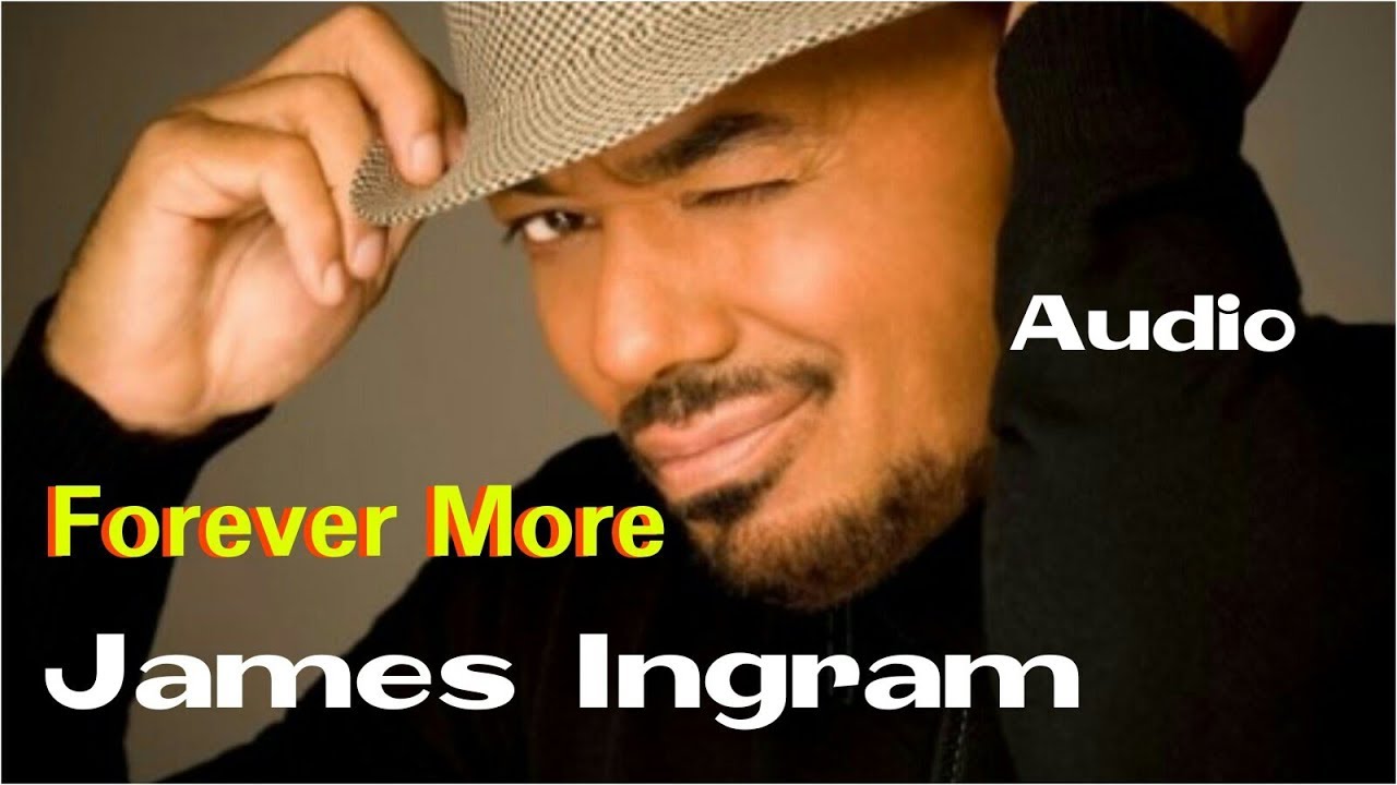 [제임스 잉그램] James Ingram Forever More/Audio YouTube