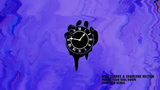 Will Clarke X Sharlene Hector - Throw Your Soul Down (HoneyLuv Remix)