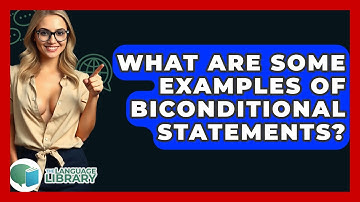 What Are Some Examples Of Biconditional Statements? - The Language Library