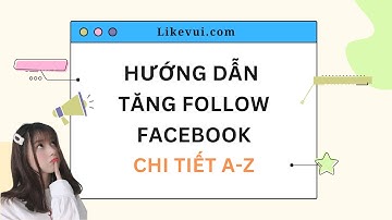 Cách Tăng Follow Facebook Mới Nhất 2024: Hướng Dẫn Hack 1000+ Theo Dõi Facebook Chi Tiết