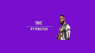 Tayc   N'y pense plus(Forget it)