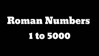 Roman Numbers 1 to 5000 | Roman Numerals 1 to 5000