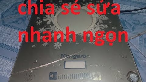 bếp từ kangaroo báo lỗi e2/kangaroo induction cooker gives error e2