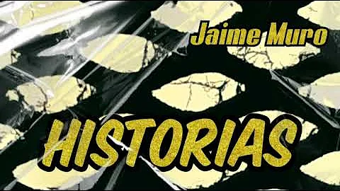 Jaime Muro - Historias (Audio Oficial)