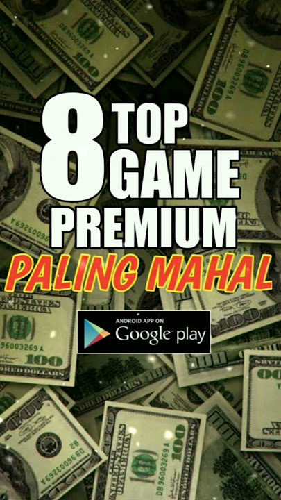Top 8 game premium paling mahal di play store