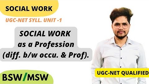 Social Work as a Profession || UGC-NET || BSW- MSW || NADEEM