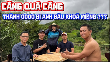 Căng quá căng Thành 0000 bị anh Báu khoá miệng #thanh0000 #doanvanbau