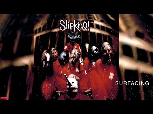 Slipknot - Surfacing (Audio) class=