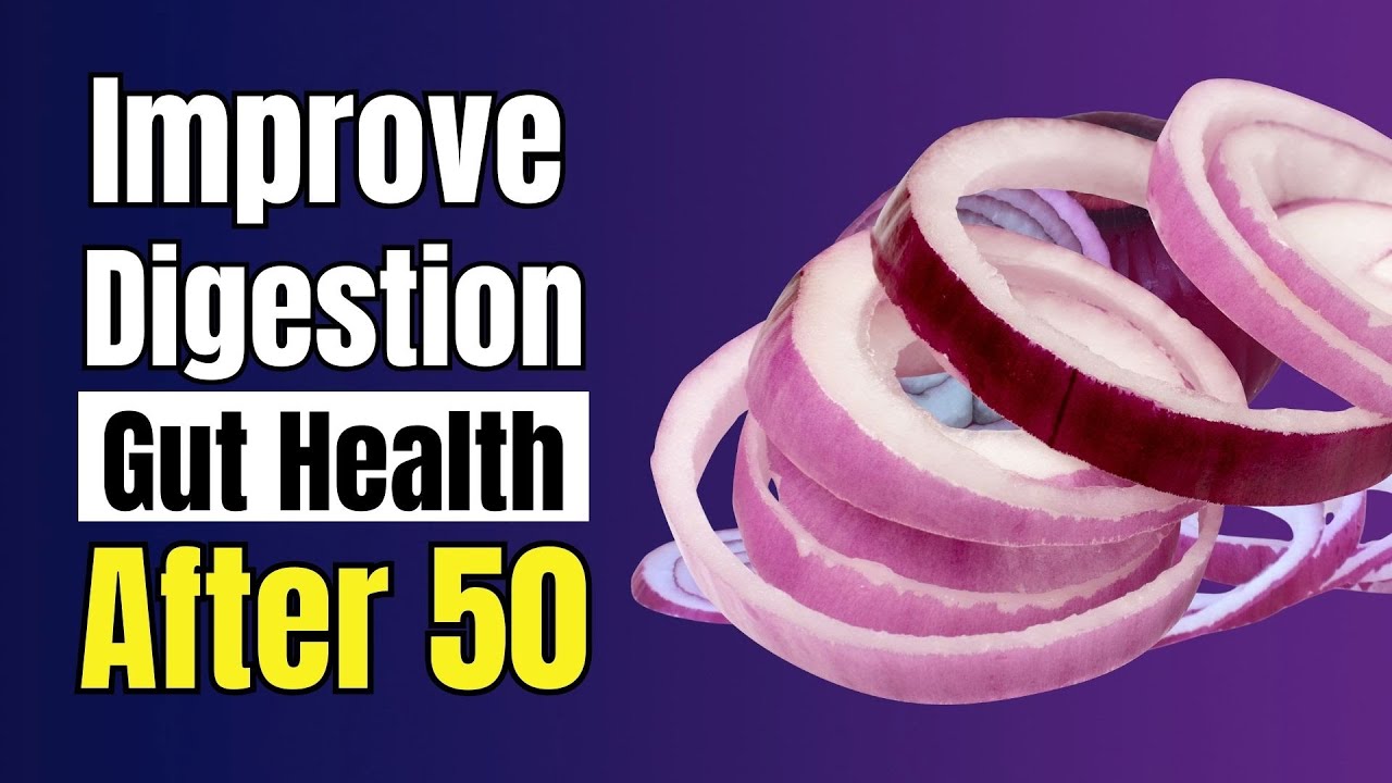 Onion Power: Improve Digestion and Gut Health After 50