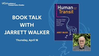 Human Transit, Revisited: Book Talk with Jarrett Walker Human Transit, Revisited: Book Talk with Jarrett Walker