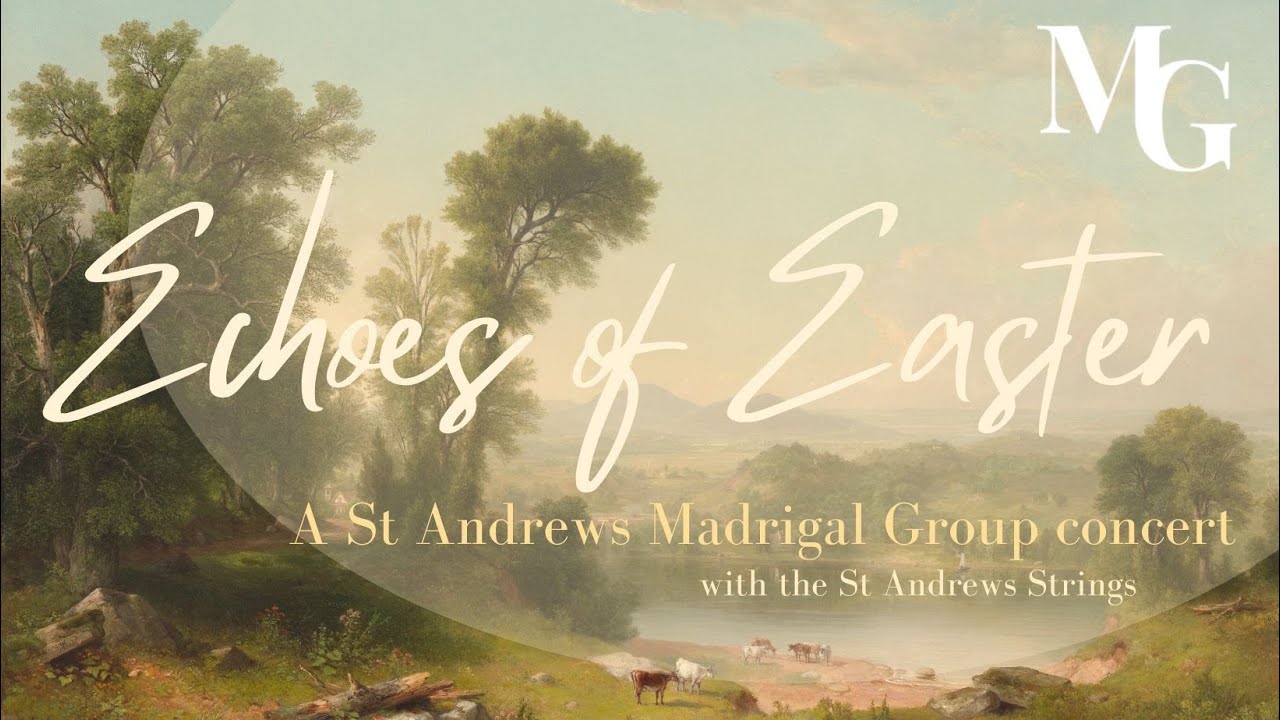 echoes-of-easter-a-st-andrews-madrigal-group-concert-youtube
