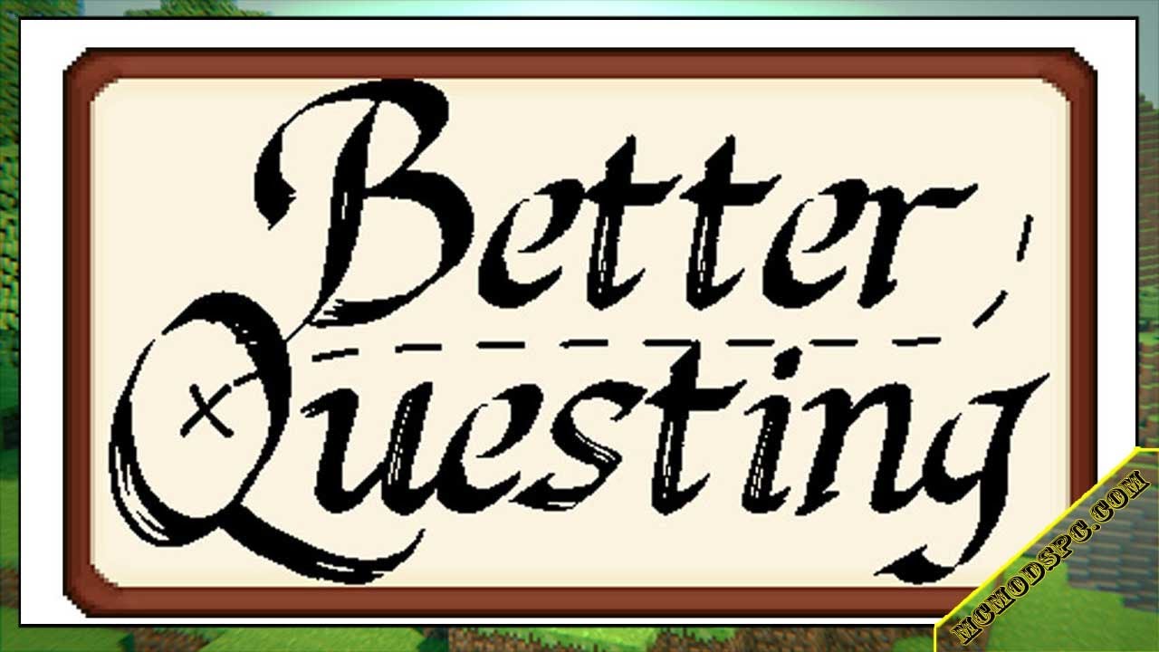 Better Questing Mod 1.12.2/1.11.2/1.10.2 & How To Download and Install for Minecraft