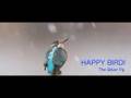 HAPPY BIRD! The Silver Fly
