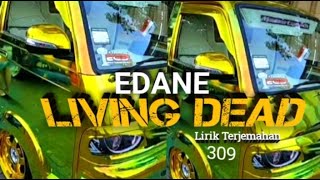 EDANE - (Living dead) lirik (Terjemahan indonesia) isi video otomotif