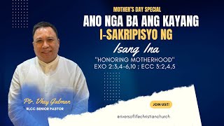 A MOTHER’S DAY SPECIAL | PTR. VHEY GALMAN