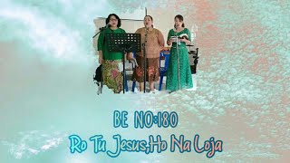 BE NO:180||Ro Tu Jesus,Ho Na Loja