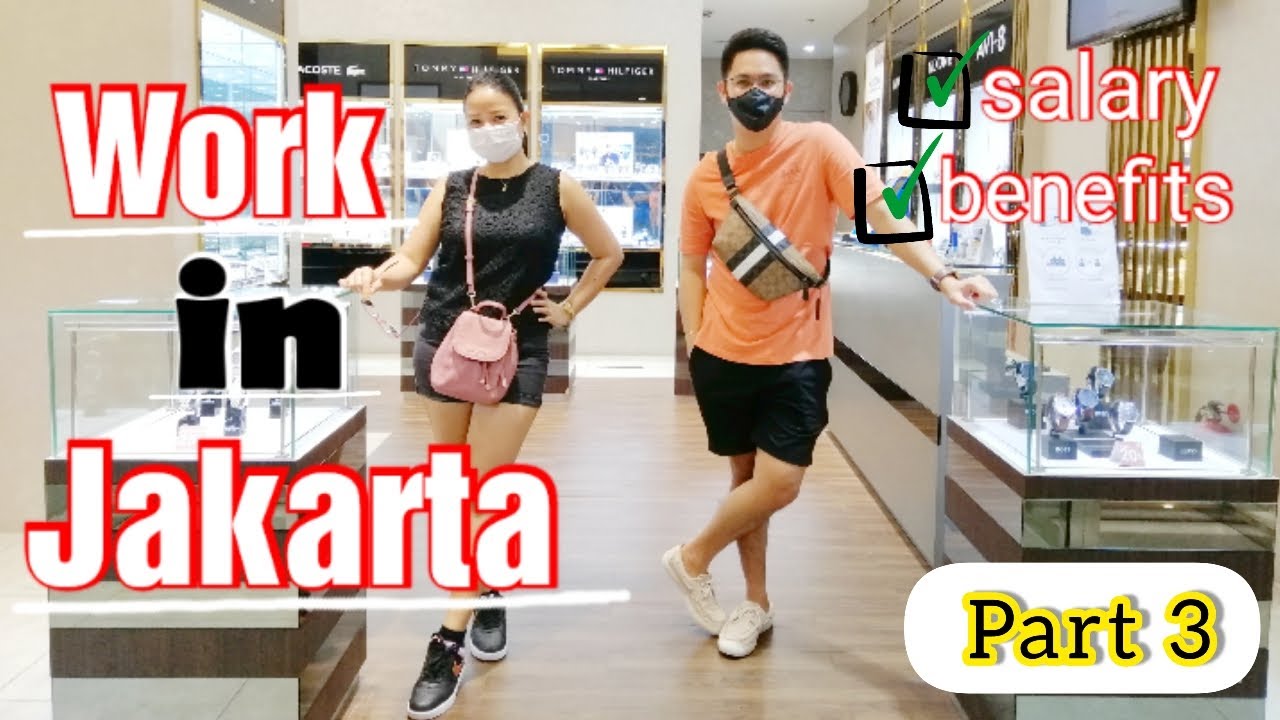 WORK IN JAKARTA INDONESIA SALARY AND BENEFITS. (Part 3) FILIPINO