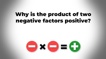 Why do two negative numbers multiply to positive?