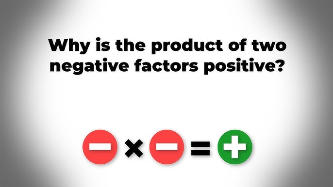 Why Negative Times Negative is Positive - Definition of Ring