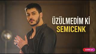 Semicenk - Üzülmedim Ki Yeni Şarkı
