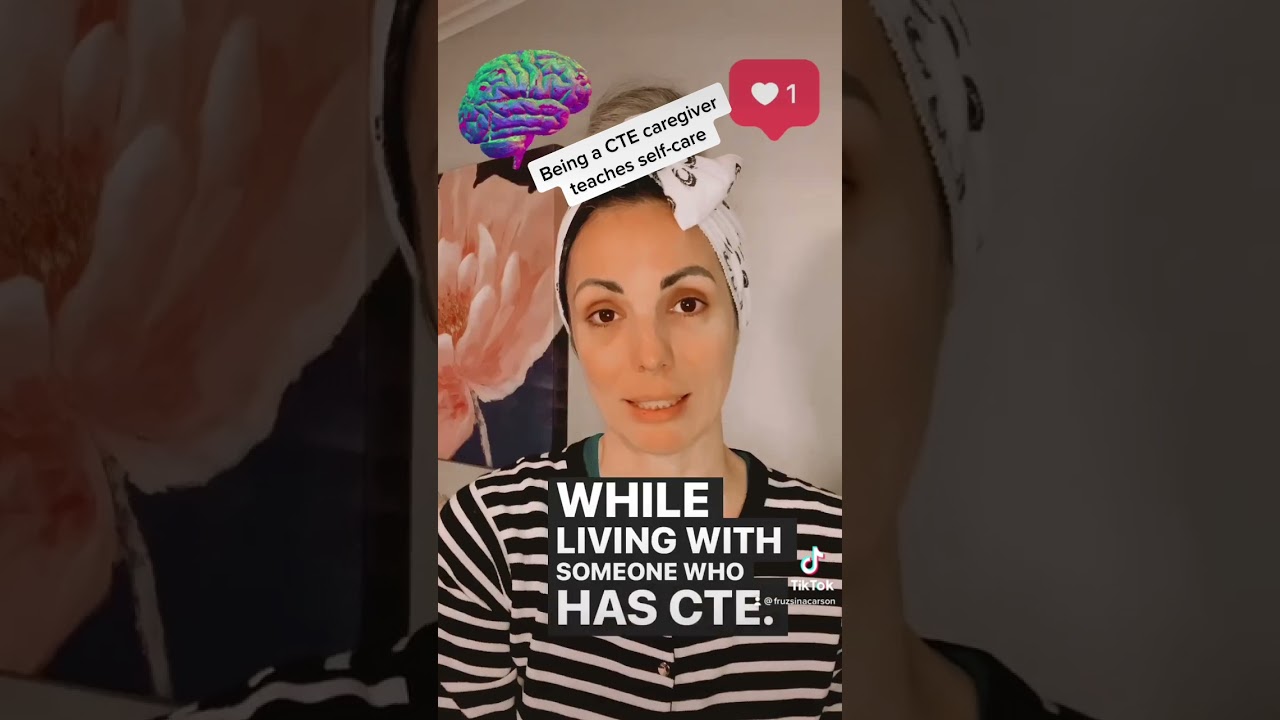 Being a caregiver of someone with CTE has taught valuable lessons in my life