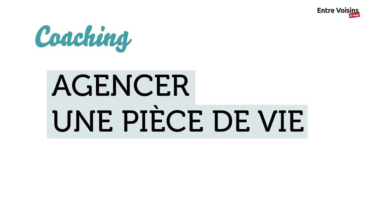 Coaching d\'intérieur, comment agencer une pièce de vie ? - YouTube Coaching d\'intérieur, comment agencer une pièce de vie ? - YouTube