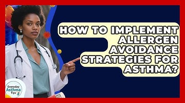 How To Implement Allergen Avoidance Strategies For Asthma? - Everyday Asthma Tips