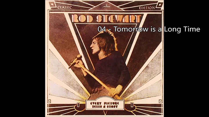 Rod Stewart - Tomorrow is a Long Time (1971) [HQ+L...