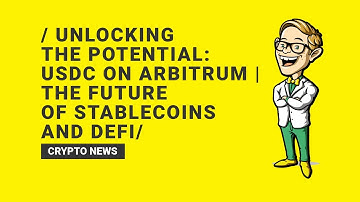USDC on Arbitrum: A New Era of Cross-Chain DeFi