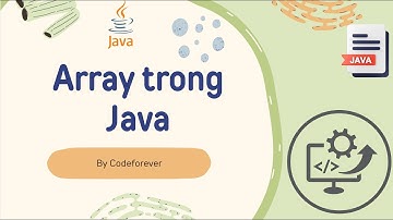 Bài 5: Array trong Java - Tất Tần Tật Kiến Thức Bạn Cần Biết!